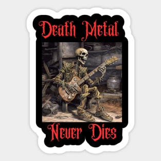 Death Metal Never Dies Sticker